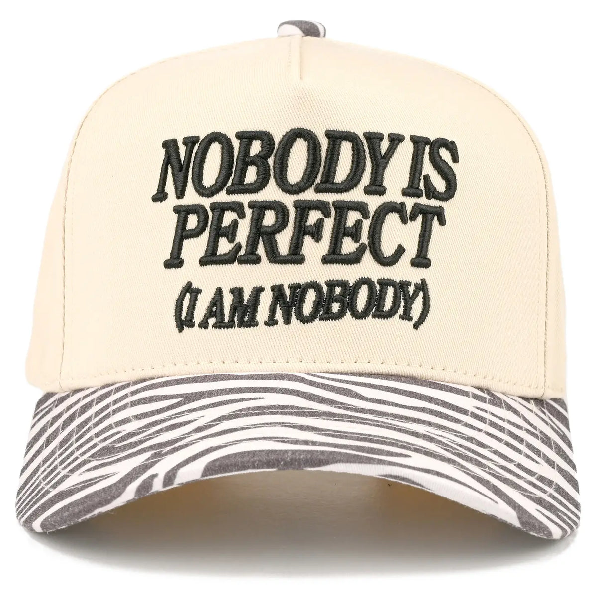 Nobody Is Perfect ( I am Nobody) Hat - Zebra