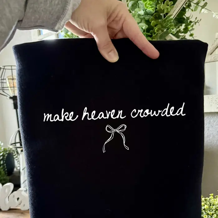 Make Heaven Crowded Tee