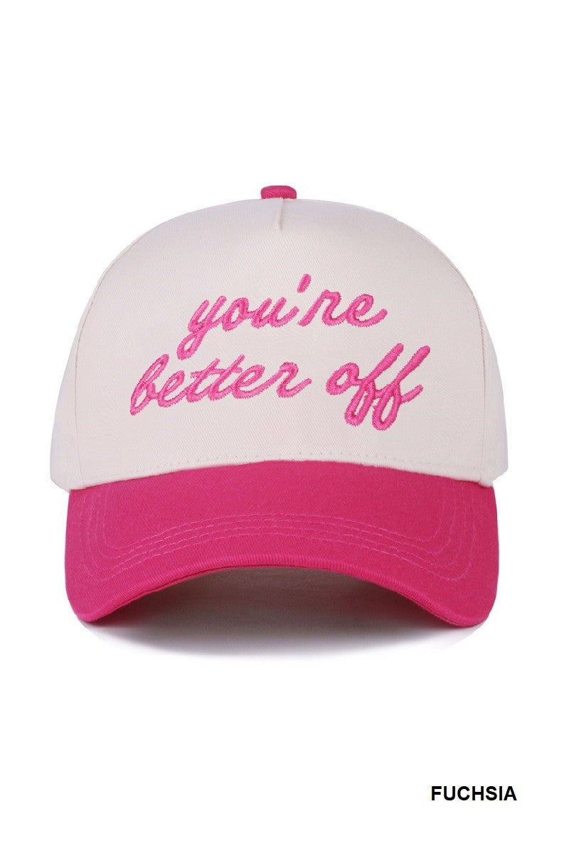 You're Better Off Hat