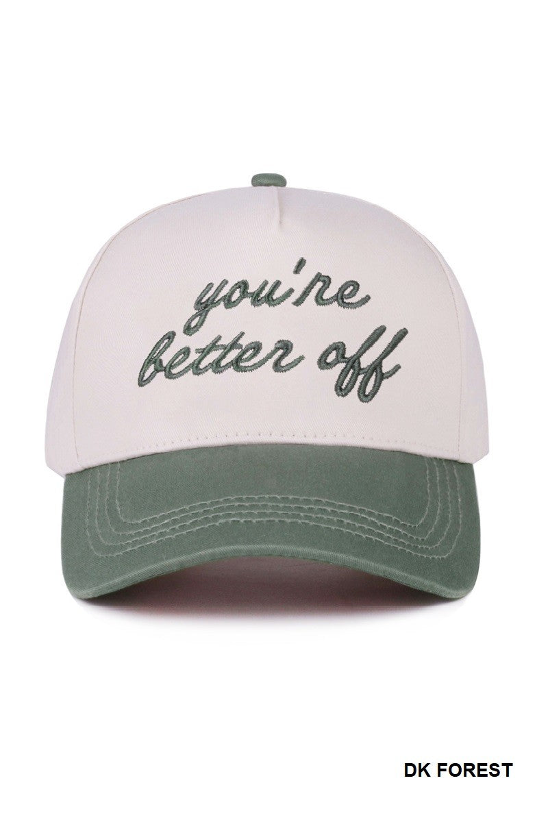 You're Better Off Hat