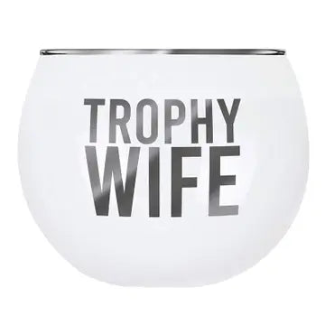 Trophy Wife Roly Poly Cup