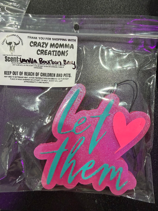 Let Them Freshie - Pink