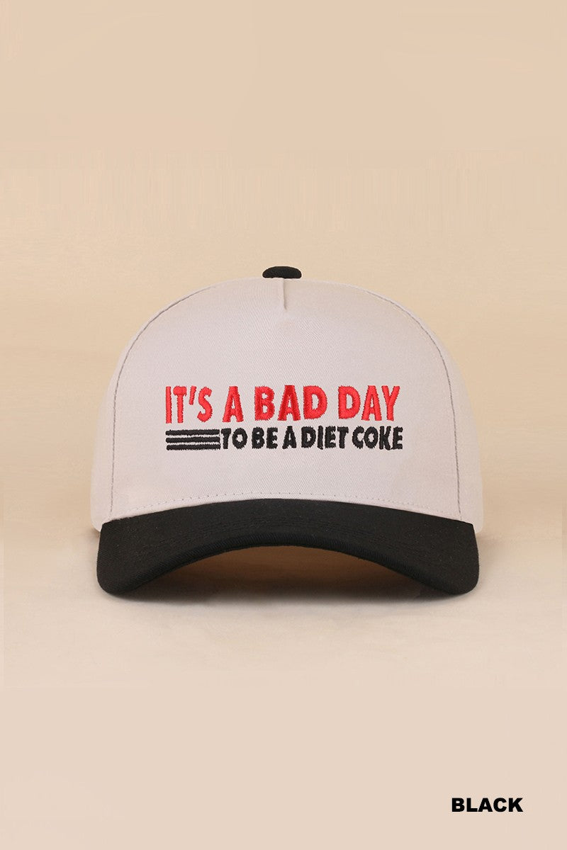 Bad Day To Be A Diet Coke Hat - Black