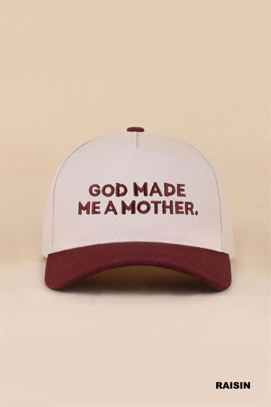 God Made Me A Mother Hat - Raisin