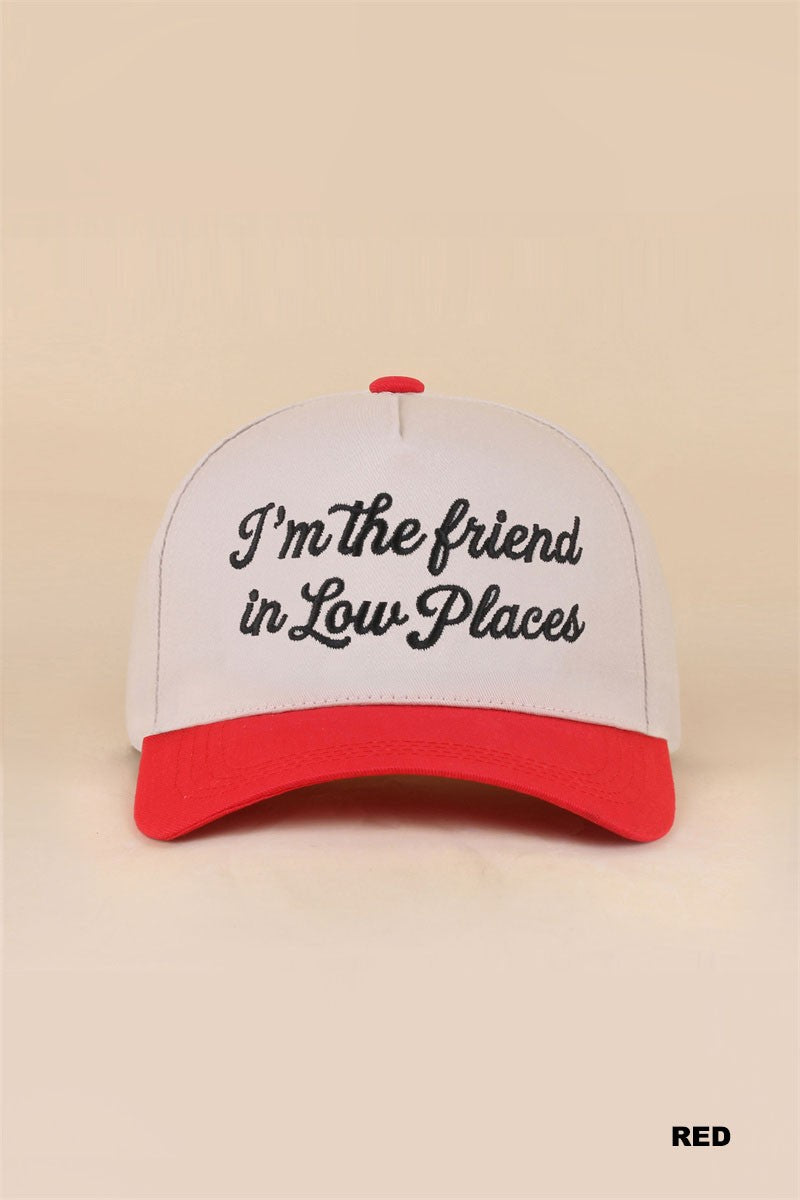 I'm The Friend In Low Places Hat - Red
