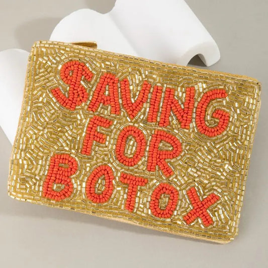 SAVING FOR BOTOX COIN POUCH