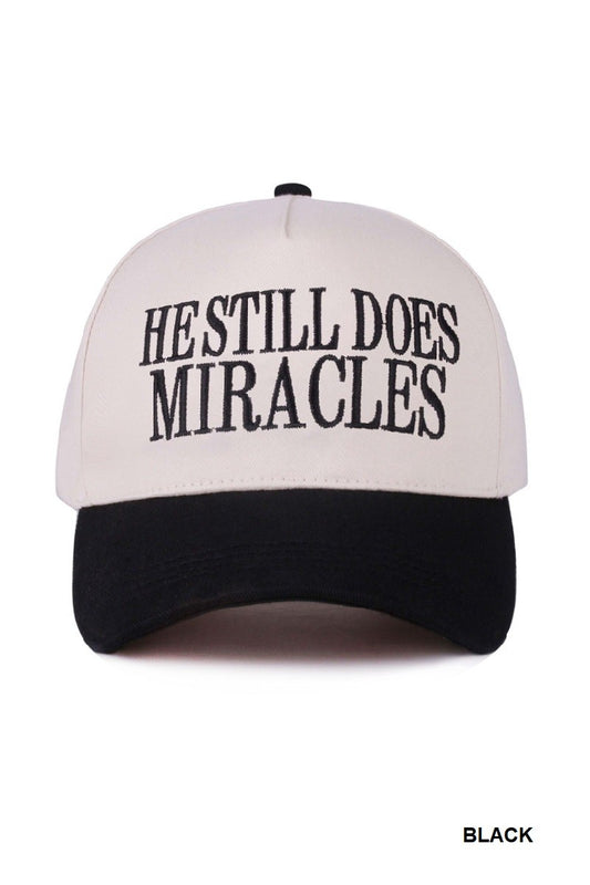 HE STILL DOES MIRACLES HAT