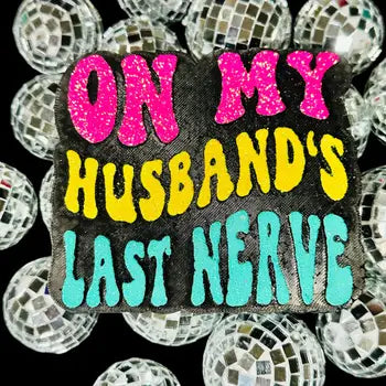 HUSBAND'S LAST NERVE FRESHIE