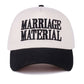 MARRIAGE MATERIAL HAT