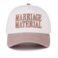 MARRIAGE MATERIAL HAT