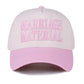 MARRIAGE MATERIAL HAT
