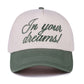In Your Dreams! Hat