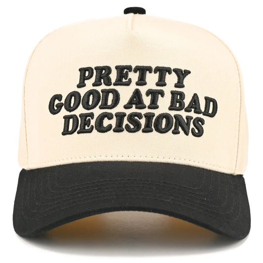 Pretty Good at Bad Decisions Hat - Black