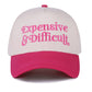 Expensive & Difficult Hat