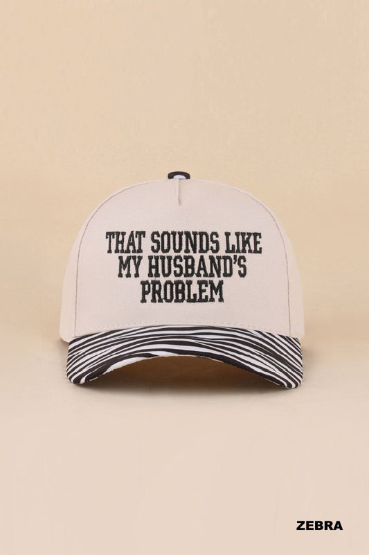 that sounds like my husband's problem hat - zebra