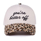 You're Better Off Hat